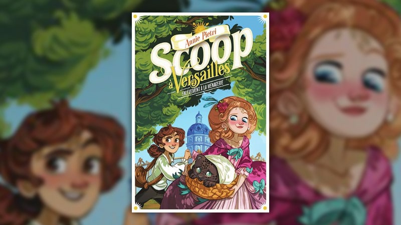 Anne Pietri, Enlèvement à la ménagerie — Scoop à Versailles (tome 2)