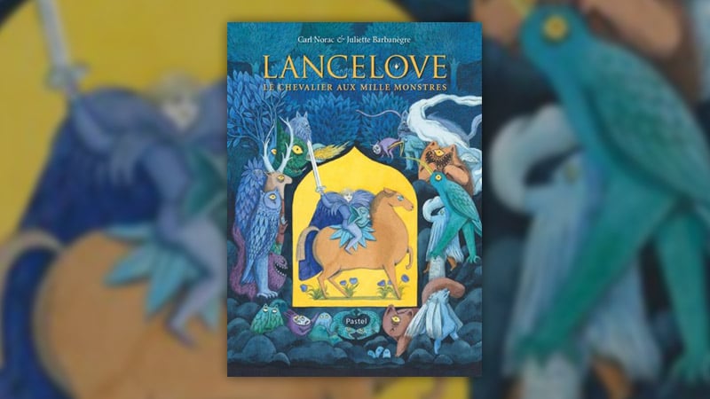 Carl Norac, Lancelove, le chevalier aux mille monstres