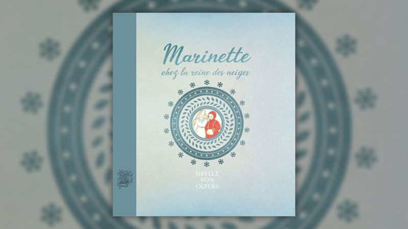 Marinette-chez-la-reine-des-neiges-Sibylle-von-Olfers-