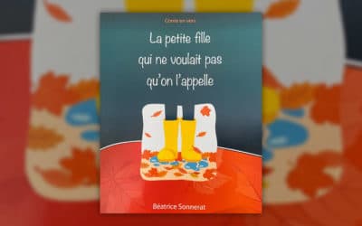 Béatrice Sonnerat, La petite fille qui ne voulait pas qu’on l’appelle