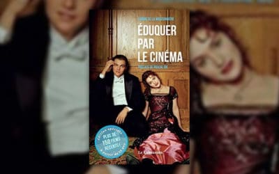 Sabine de La Moissonnière, Eduquer par le cinéma – Films récents (t. 2)