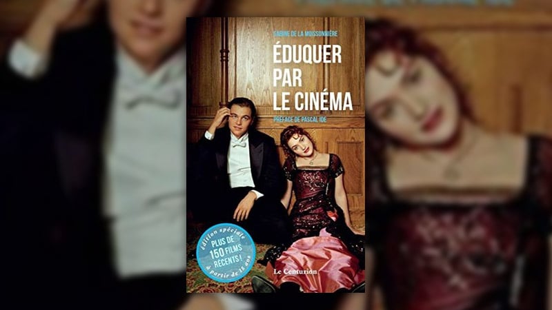 Sabine de La Moissonnière, Eduquer par le cinéma – Films récents (t. 2)