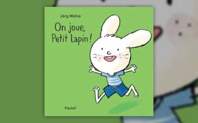 Jörg Mühle, On joue, Petit Lapin !