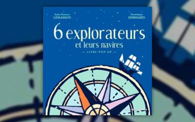 Anne-Florence Lemasson, 6 explorateurs et leurs navires