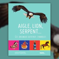 Aigle-lion-serpent-Ces-animaux-devenus-symboles-