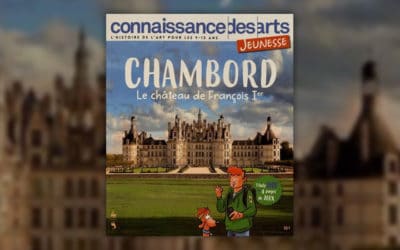 Connaissance des Arts Jeunesse, Chambord