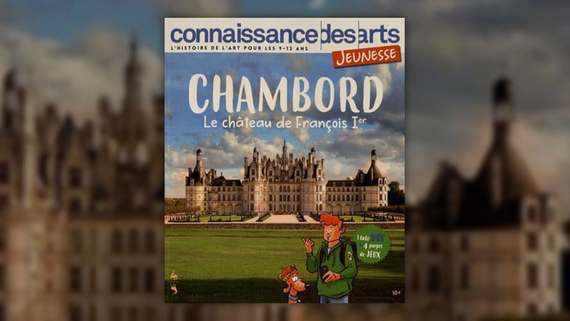 Connaissance des Arts Jeunesse, Chambord