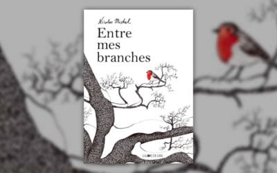 Nicolas Michel, Entre mes branches