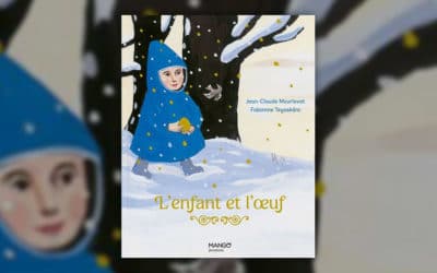 Jean-Claude Mourlevat, L’enfant et l’œuf