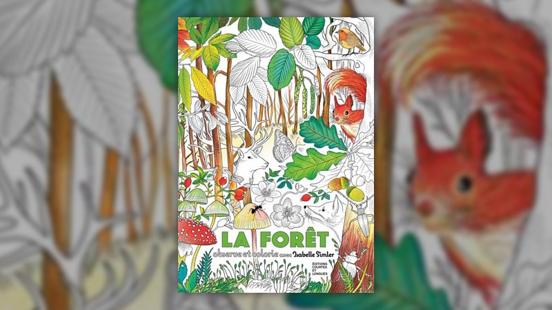 Isabelle Simler, La forêt, observe et colorie