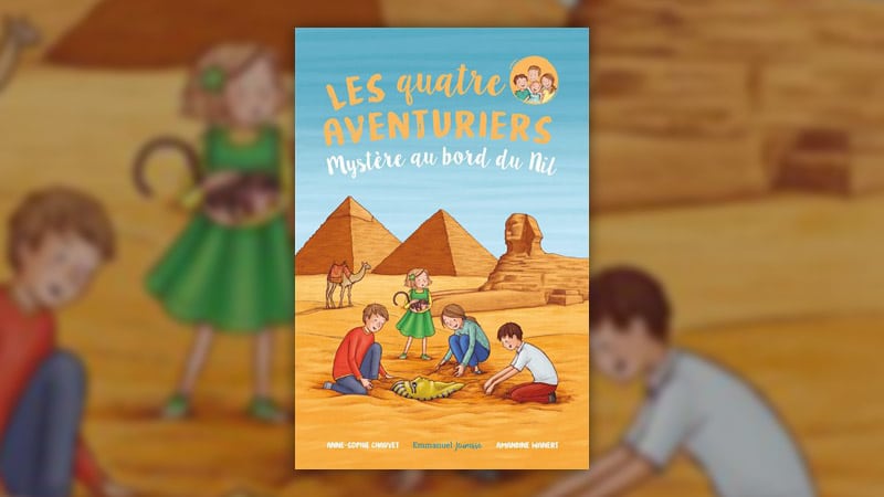 Anne-Sophie Chauvet, Les quatre aventuriers, Mystère au bord du Nil