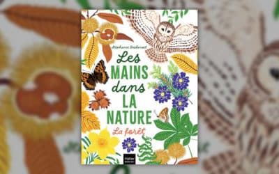Stéphanie Desbenoit, Les Mains dans la nature – La forêt
