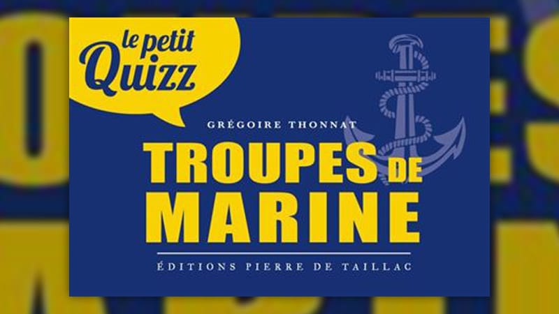 Grégoire Thonnat, Le petit Quizz des troupes de marine