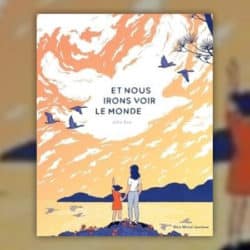 Et-nous-irons-voir-le-monde-