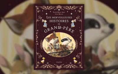 Karine-Marie Amiot, Les merveilleuses histoires de Grand-Père