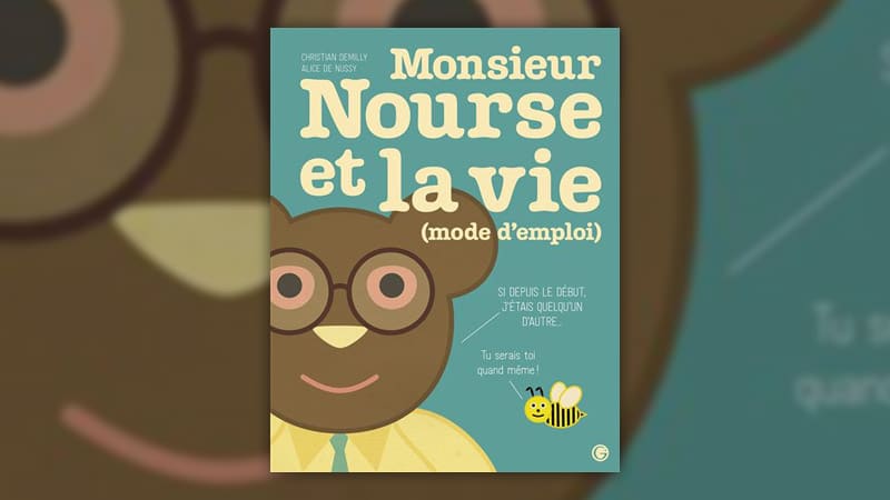 Christian Demilly, Monsieur Nourse et la vie (mode d’emploi)