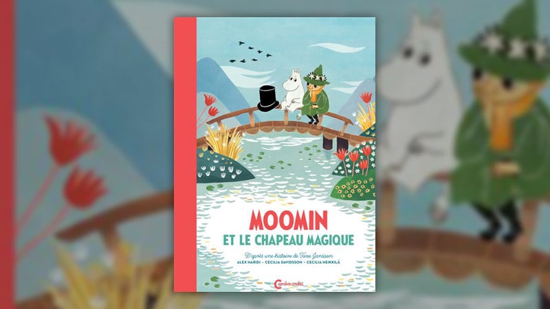 Alex Haridi et Cecilia Davidsson, Moomin et le chapeau magique