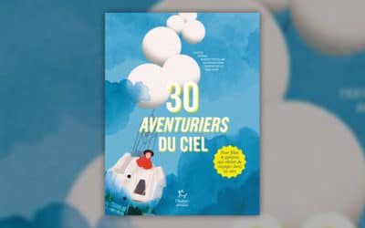 Sophie Bordet-Pétillon, 30 aventuriers du ciel