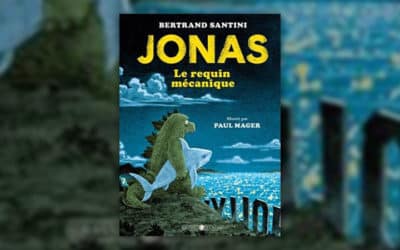 Bertrand Santini, Jonas, le requin mécanique