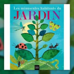Les-minuscules-habitants-du-jardin-