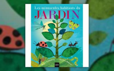 Patricia Hegarty, Les minuscules habitants du jardin