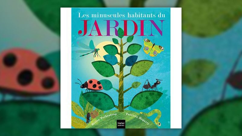 Patricia Hegarty, Les minuscules habitants du jardin