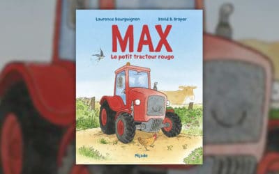 Laurence Bourguignon, Max, le petit tracteur rouge