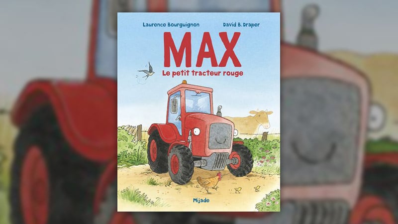 Laurence Bourguignon, Max, le petit tracteur rouge