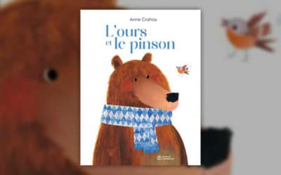 Anne Crahay, L’ours et le pinson