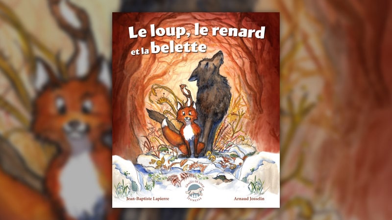 Jean-Baptiste Lapierre, Le Loup, le Renard et la Belette