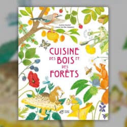 Justine Gautier, Cuisine des bois et des forêts