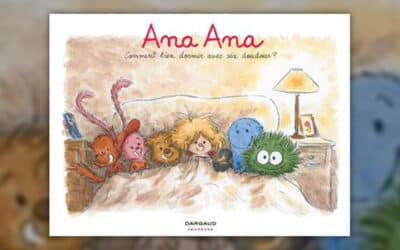 Dominique Roques, Ana Ana – Comment bien dormir avec six doudous