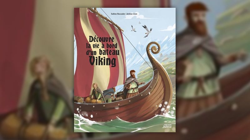 Sabine Boccador, Découvre la vie à bord d’un bateau viking