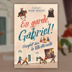En-garde-Gabriel-complot-ville-eternelle