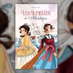 Isabelle Schyns, Les jumelles de l’Atlantique
