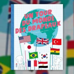 Un-tour-du-monde-des-drapeaux-