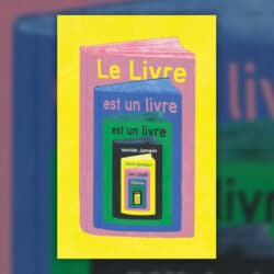 Le-Livre-est-un-livre-est-un-livre-