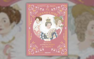 Anne-Sophie Chauvet, Le grand livre des reines et princesses de France