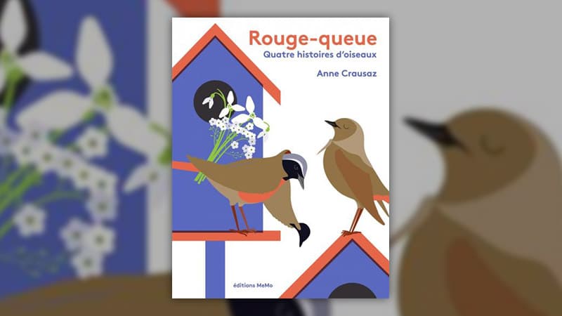 Anne Crausaz, Rouge-queue – Quatre histoires d’oiseaux