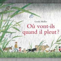 gerda-muller-ou-vont-is-quand-il-pleut-