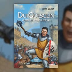 Du-Guesclin-Au-coeur-de-la-guerre-de-Cent-Ans
