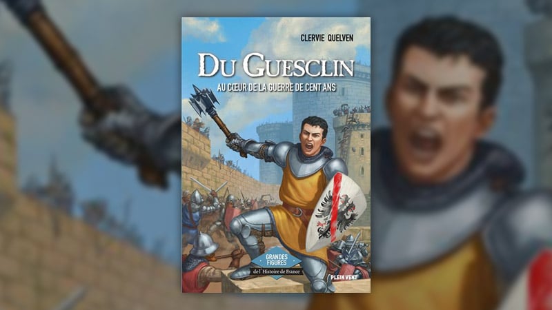 Du-Guesclin-Au-coeur-de-la-guerre-de-Cent-Ans