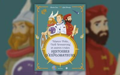 Blandine Cossa, Marco Polo, Neil Armstrong et autres vraies histoires d’explorateurs